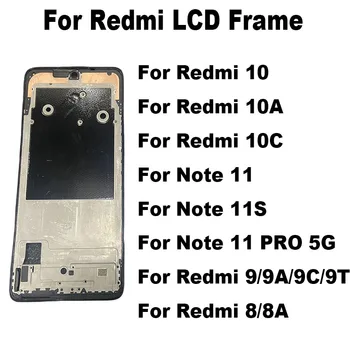 ЖК-Дисплей Передний Корпус Средняя Рамка Держатель Опорная Панель Для Xiaomi Redmi 8 8A Note 9 9T 9C 10 10S 10A 10C 11 11S PRO 4G 5G 11