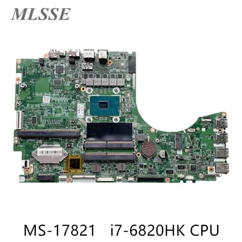 Используется для материнской платы ноутбука MSI GT72 MS-17821 версии 2.0 с процессором SR2FQ i7-6820HK DDR4 100% Протестирован Быстрая доставка 5