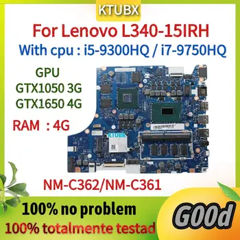 Материнская плата NM-C362/ NM-C361.Для материнской платы ноутбука Lenovo L340-15IRH L340-17IHR.С процессором I5/I7. GTX1650 4G GPU. 4G RAM 1
