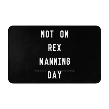 Не в День Рекса Мэннинга _ Белый Удобный дверной коврик, Ковровая дорожка для ног Rex Manning Empire Records, Фильмы 90-х, ретро-типография 11